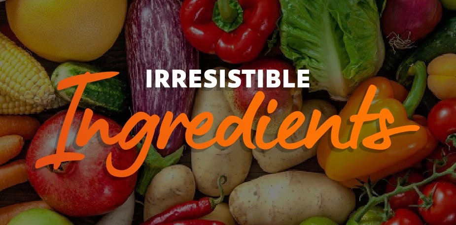 Irresistible Ingredients